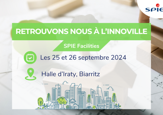 Retrouvez SPIE Facilities au salon de l’Innoville à Biarritz !