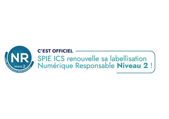 SPIE ICS renouvelle sa labellisation Numérique Responsable Niveau 2