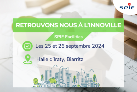 Retrouvez SPIE Facilities au salon de l’Innoville à Biarritz ! 