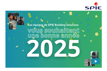 Les équipes de SPIE Building Solutions vous souhaitent une très belle année 2025 !