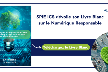  SPIE ICS dévoile son Livre Blanc sur le Numérique Responsable