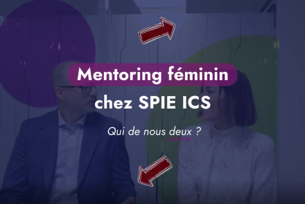 SPIE ICS accompagne ses talents féminins grâce au mentoring !